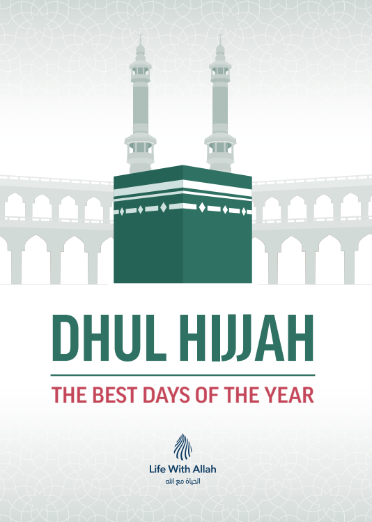 Dhul Hijjah: THE BEST DAYS OF THE YEAR